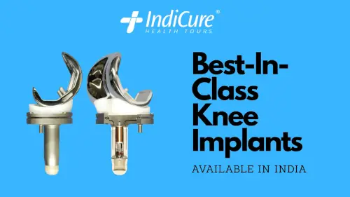 Best-in-class Knee Replacement Surgery Implants are Available in India